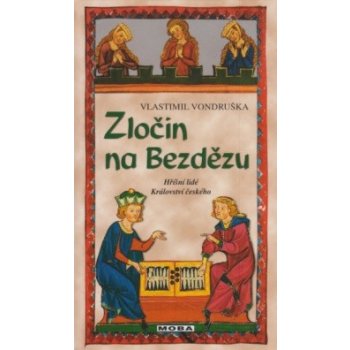 Zločin na Bezdězu - Hříšní lidé Království českého - Vondruška Vlastimil