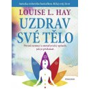 Uzdrav své tělo - Hay Louise L.