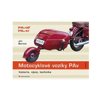 Motocyklové vozíky PAv - historie, vývoj, technika - Bartuš Jiří