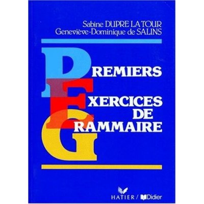 PREMIERS EXERCICES DE GRAMMAIRE 1 - D. de;SALINS, G.;TOUR, S