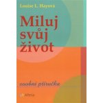 Miluj svůj život – Hledejceny.cz