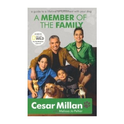 A Member of the Family: Cesar Millan's Guide... Cesar Millan