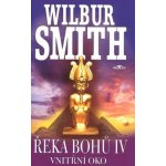 Řeka bohů IV - Vnitřní oko - Smith Wilbur – Hledejceny.cz