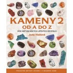 Kameny od A do Z 2 - Více než 200 nových lečivých krystalů - Hallová Judy – Hledejceny.cz
