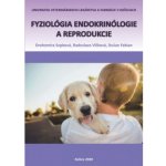 Fyziológia endokrinológie a reprodukcie - Drahomíra Sopková – Hledejceny.cz