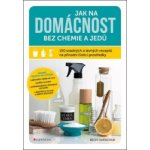 Jak na domácnost bez chemie a jedů - Becky Rapinchuk – Sleviste.cz