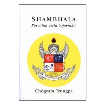 Shambhala - Posvátná cesta bojovníka - Trungpa Chögyam