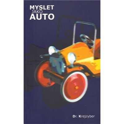 Myslet jako auto - Krejzyber – Zboží Mobilmania