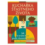 Kuchařka šťastného života Kniha - Michaličová Eva – Hledejceny.cz