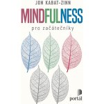 Mindfulness pro začátečníky - Jon Kabat-Zinn – Hledejceny.cz