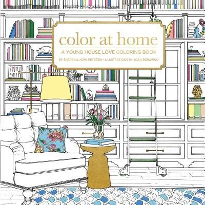 Color at Home: A Young House Love Coloring Book Petersik SherryPaperback