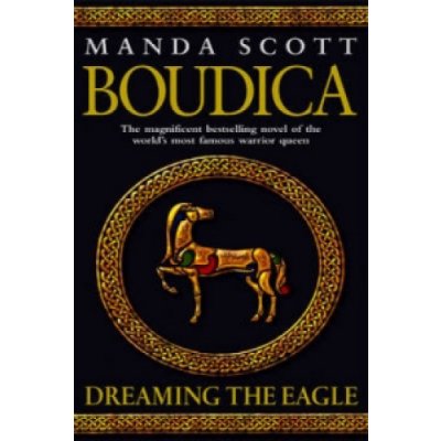 Boudica M. Scott Dreaming the Eagle – Zbozi.Blesk.cz