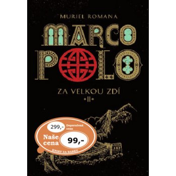 Marco Polo II - Za velkou zdí: Za velkou zdí - Romana Muriel