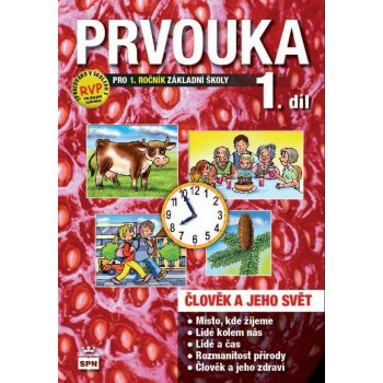 Prvouka pro 1. r. ZŠ - I. díl pracovní učebnice podle RVP - Čechurová M., Podroužek L.