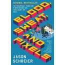 Blood, Sweat, and Pixels Schreier Jason