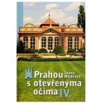 Prahou s otevřenýma očima IV. – Hledejceny.cz