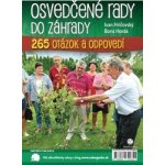 Osvedčené rady do záhrady - Ivan Hričovský, Boris Horák – Hledejceny.cz