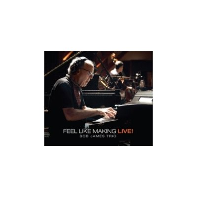 Bob James - Feel Like Making Live! CD – Sleviste.cz