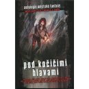 Pod kočičími hlavami - Jireš Ondřej, Procházka Jiří W. a kolekt