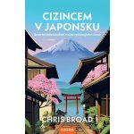 Chris Broad Cizincem v Japonsku Provedení: Tištěná kniha – Hledejceny.cz