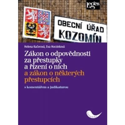 Zákon o odpovědnosti za přestupky a řízení o nich a zákon o některých přestupcích s komentářem a judikaturou – Hledejceny.cz