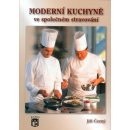 MODERNÍ KUCHYNĚ VE SPOLEČNÉM STRAVOVÁNÍ - Jiří Černý