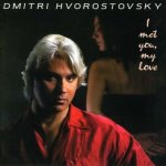 Hvorostovsky Dmitri - I Met You My Love CD – Sleviste.cz