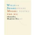 Mnoho povyku pro nic - William Shakespeare – Hledejceny.cz