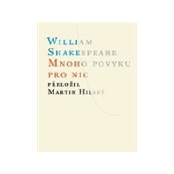 Mnoho povyku pro nic - William Shakespeare