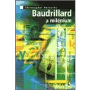 Baudrillard a milénium Christopher Horrocks