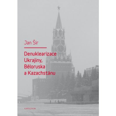 Denuklearizace Ukrajiny, Běloruska a Kazachstánu – Hledejceny.cz