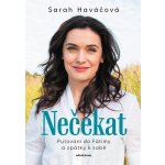 Nečekat - Sarah Haváčová – Hledejceny.cz