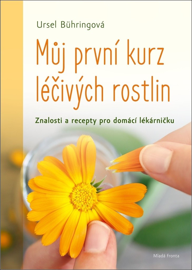 Můj první kurs léčivých bylin - Ursel Bühring