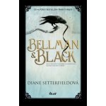 Bellman a Black Diane Setterfieldová – Hledejceny.cz