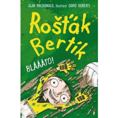 Nava Rošťák Bertík – Bláááto!