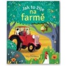 Jak to žije na farmě