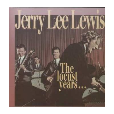 Jerry Lee Lewis - The Locust Years And The Return To The Promised Land CD