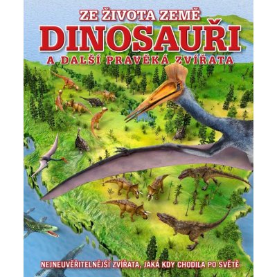 Dinosauři a další pravěká zvířata - Darren Naish – Zboží Mobilmania