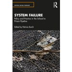 System Failure: Policy and Practice in the School-to-Prison Pipeline – Sleviste.cz