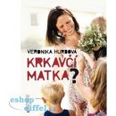 Krkavčí matka? - Veronika Hurdová