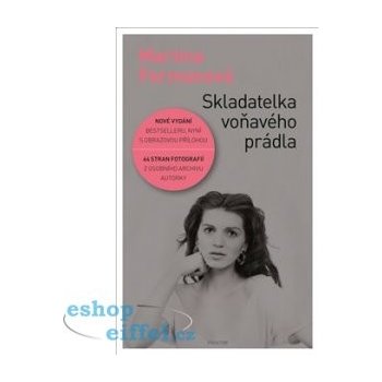 Skladatelka voňavého prádla - Martina Formanová