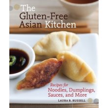 Gluten-free Asian Kitchen - Recipes for Noodles, Dumplings, Sauces, and More Russell Laura ByrnePaperback