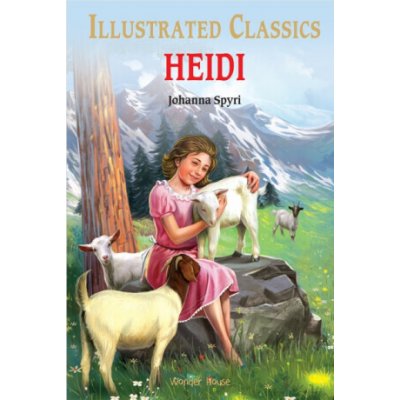 Heidi : Illustrated Children Classics – Sleviste.cz