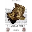 Gladiateurs - Mattesini, Silvano