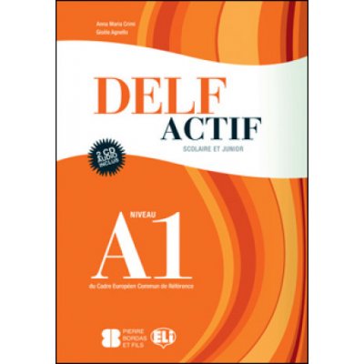 DELF ACTIF Scolaire et Junior A1 GUIDE DU PROFESSEUR – Hledejceny.cz