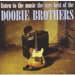 Doobie Brothers - Very Best Of - Listen To The Music CD – Hledejceny.cz