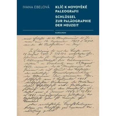 Klíč k novověké paleografii Schlüssel zur Paläographie der Neuzeit – Zboží Mobilmania