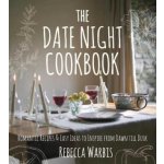 The Date Night Cookbook: Romantic Recipes & Easy Ideas to Inspire from Dawn Till Dusk Warbis RebeccaPevná vazba – Zbozi.Blesk.cz