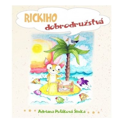 Rickiho dobrodružstvá - Adriana Poláková Šinka