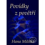 Povídky z povětří - Hana Militká – Hledejceny.cz